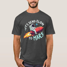 Låt oss Skicka Elon till Mars Shirt T