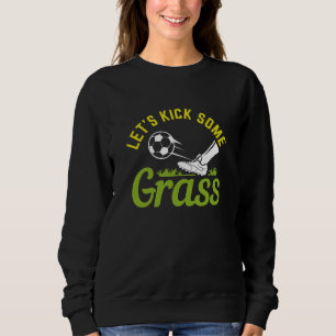 Låt oss sparka lite gräs t shirt