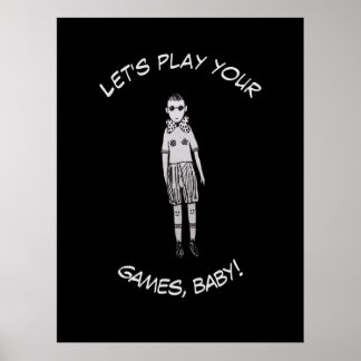 Låt oss spela dina spel, baby! poster