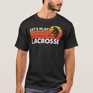 Låt oss Spela upp Lacrosse Retro LAX Player T Shirt
