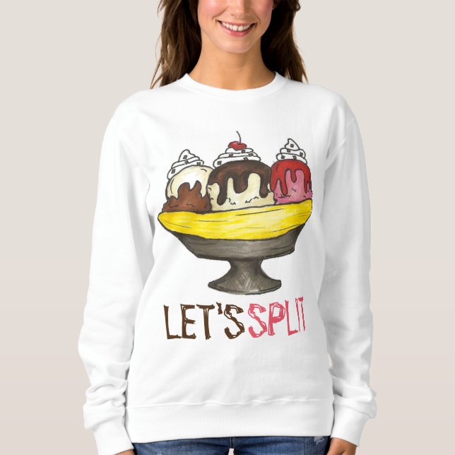 Låt oss Split Banana Ice Cream Sundae Sweatshirt Tee (Framsida)