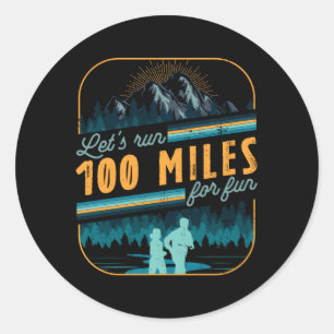 Låt oss Springa 100 Miles Ultramarathon Running Ma Runt Klistermärke