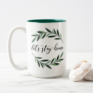 Låt oss stanna hemma-kaffe Mugg