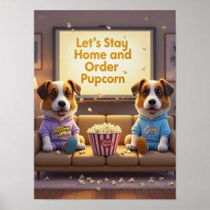 Låt oss stanna hemma och beställa valpkakor Teckna Poster
