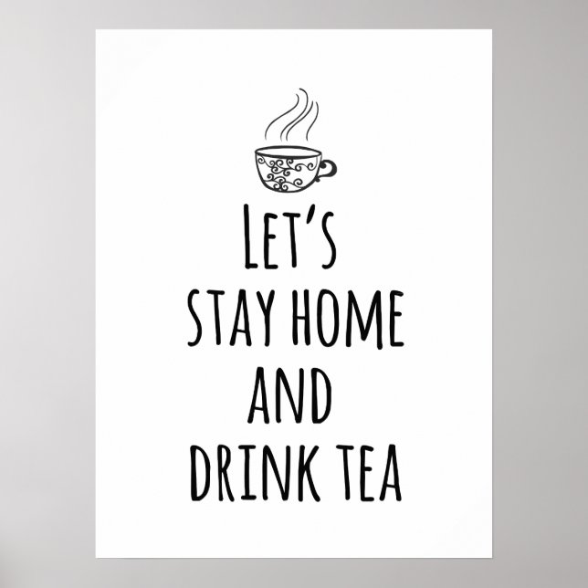 Låt oss Stanna hemma och drick Tea Poster (Framsidan)