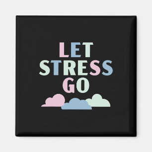 Låt oss Stressa Go Depression Mental Health Awaren Magnet