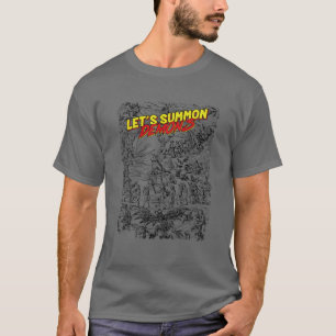 Låt oss Summon Demons - Witchcraft Art Funny Hallo T Shirt