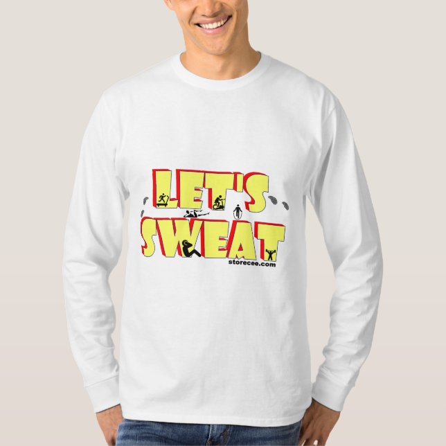 Låt oss svettas långärmad skjorta t shirt (Framsida)