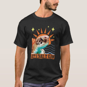 Låt oss Ta det långsamt Turtle Humor T Shirt