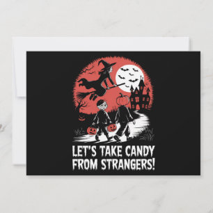 Låt oss ta godis från främlingar Rolig Halloween Inbjudningar