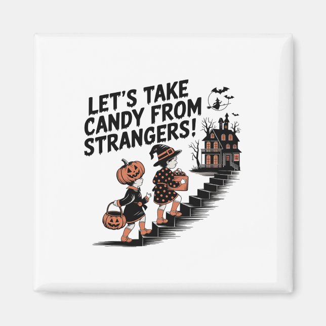 Låt oss ta kandy från Strangers Costume Magnet (Framsidan)