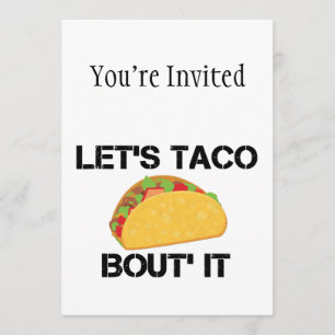 Låt oss Taco Bout Inbjudningar