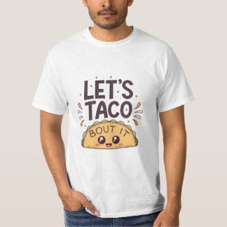 Låt oss taco 'Bout It Funny Tee