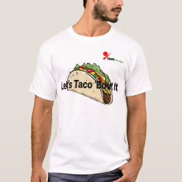 "Låt oss taco 'Bout It" Rolig Pun T-Shirt | Mat Hu