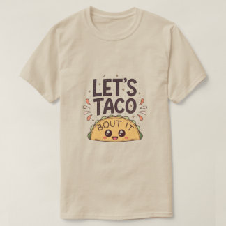 Låt oss taco 'Bout It Rollig Tee