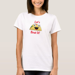 Låt oss Taco Bout it T Shirt