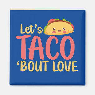 Låt oss Taco Bout Kärlek Funny Pun Cute Valentines Magnet