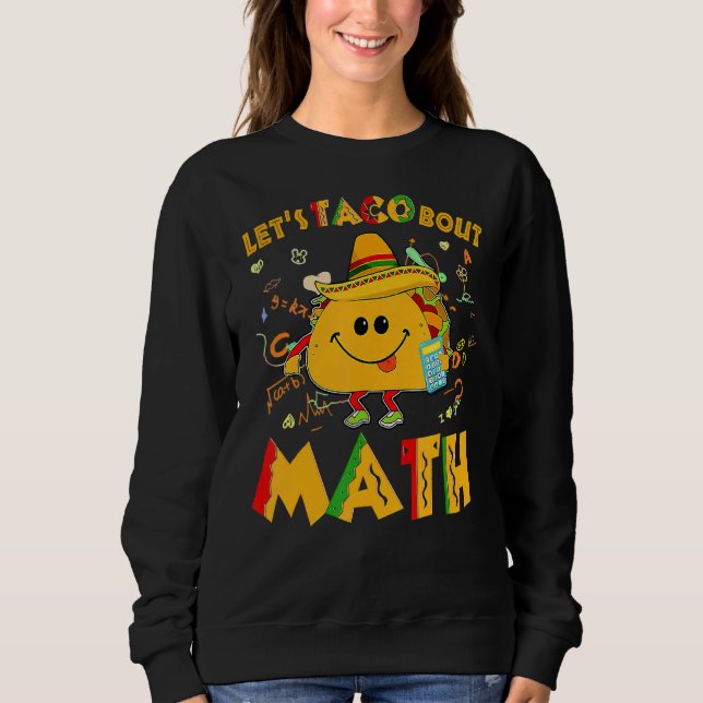 Låt oss Taco Bout Math Cinco De Mayo Math Teacher  T Shirt (Framsida)