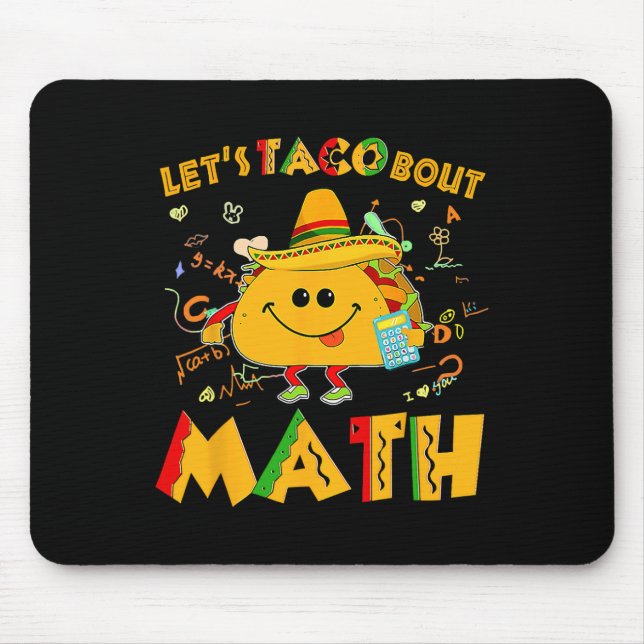 Låt oss Taco Bout Math Funny Cinco De Mayo Math Te Musmatta (Framsidan)