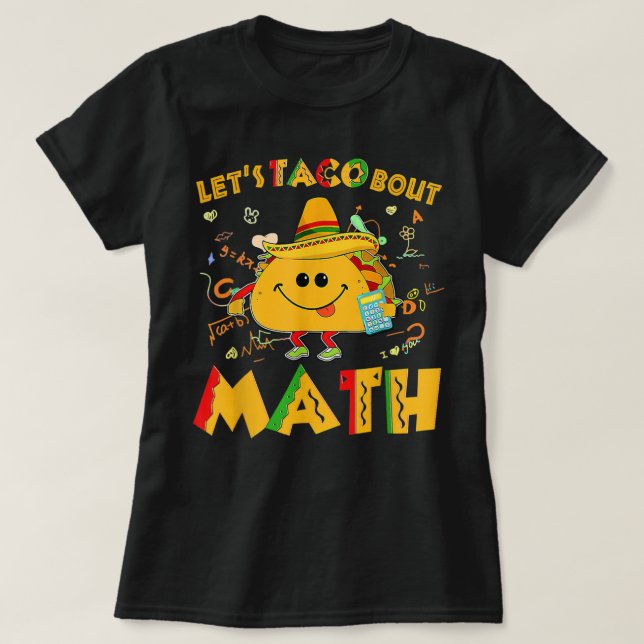 Låt oss Taco Bout Math Funny Cinco De Mayo Math Te T Shirt (Design framsida)