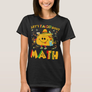 Låt oss Taco Bout Math Funny Cinco De Mayo Math Te T Shirt