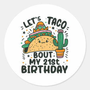 Låt oss Taco Bout Min 21:a födelsedag, Mexikanska Runt Klistermärke