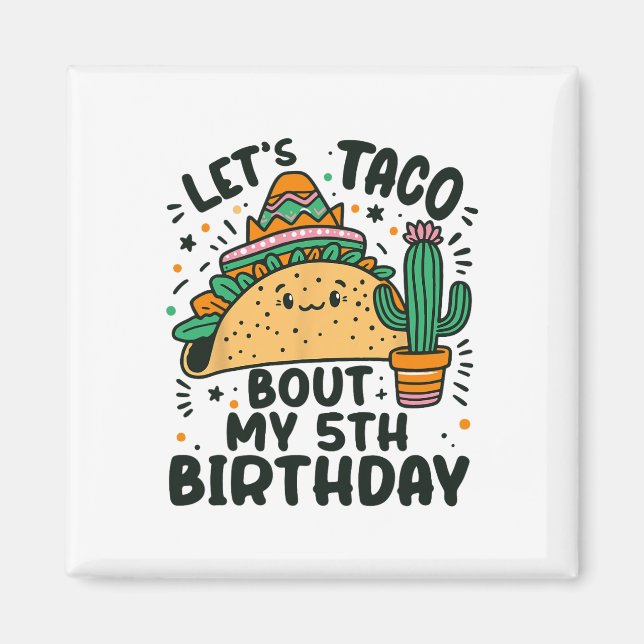 Låt oss Taco Bout Min femte födelsedag Mexikanska  Magnet (Framsidan)
