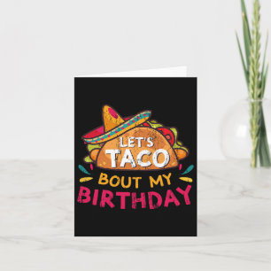 Låt oss Taco Bout min födelsedag född på Cinco De  Kort