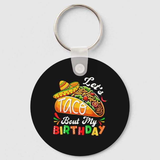 Låt oss Taco Bout min födelsedag född på Cinco De  Nyckelring (Framsida)