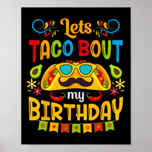 Låt oss Taco Bout min födelsedag född på Cinco De Poster