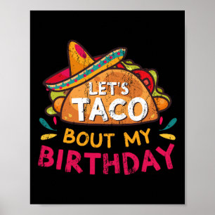 Låt oss Taco Bout min födelsedag född på Cinco De Poster
