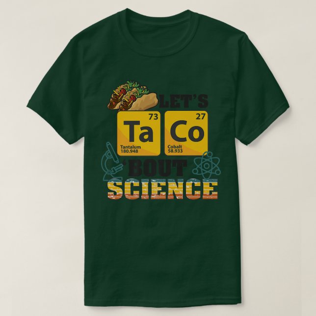 Låt oss Taco "Bout Science, Food Pun, Funny Cinco  T Shirt (Design framsida)