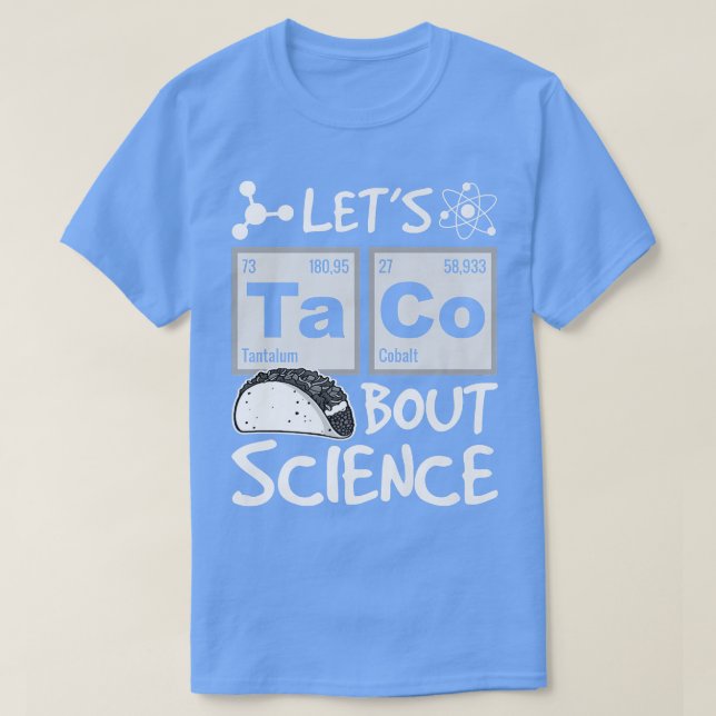 Låt oss Taco "Bout Science, Food Pun, Funny Cinco  T Shirt (Design framsida)