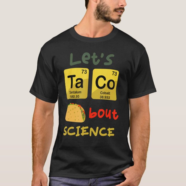 Låt oss Taco "Bout Science Teacher Student Outfit  T Shirt (Framsida)