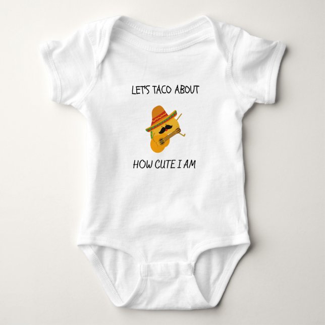 Låt oss Taco om hur cute jag är - Lusnycitat Baby  T Shirt (Framsida)