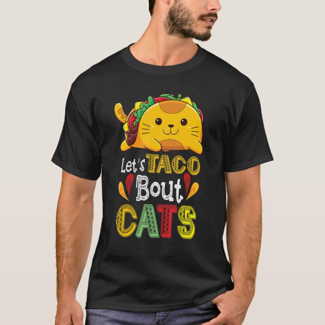 Låt Oss Taco Om Katter Katt T Shirt (Framsida)