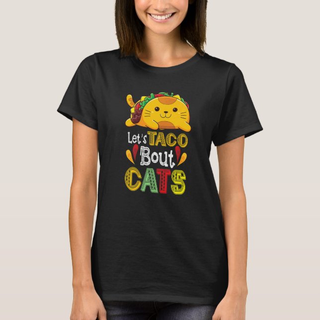 Låt Oss Taco Om Katter Katt T Shirt (Framsida)