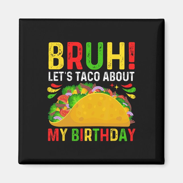Låt oss taco om min födelsedag-cinco De Mayo-mexik Magnet (Framsidan)