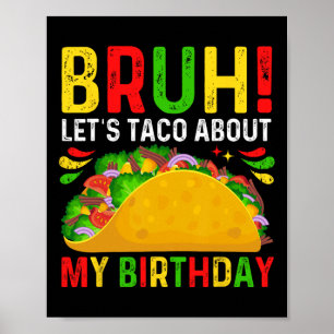 Låt oss taco om min födelsedag-cinco De Mayo-mexik Poster