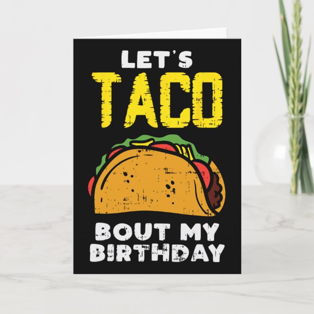 Låt oss taco om min födelsedags kul födelsedag på  kort (Framsida)