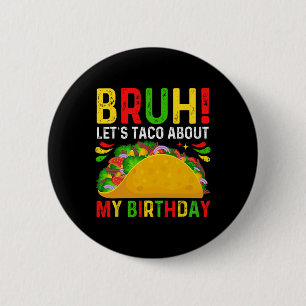 Låt oss Taco om min födelsedagscinco De Mayo-mexic Knapp