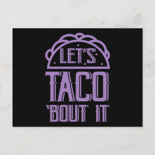 LÅT OSS TACO PRATA OM DET Roligt Taco Älskare Taco Vykort