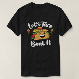 Låt oss taco prata om det – Söt taco-punkläkare fö T Shirt