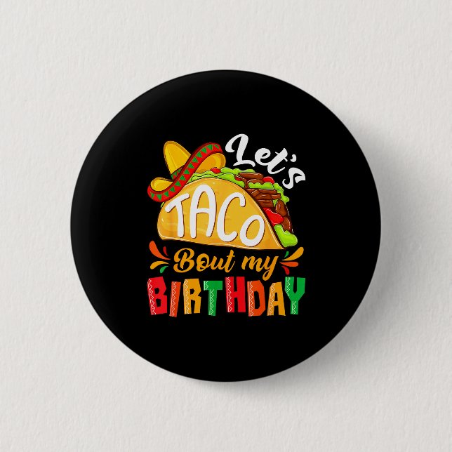 Låt oss taco prata om födelsedag rolig mexikansk f knapp (Framsida)