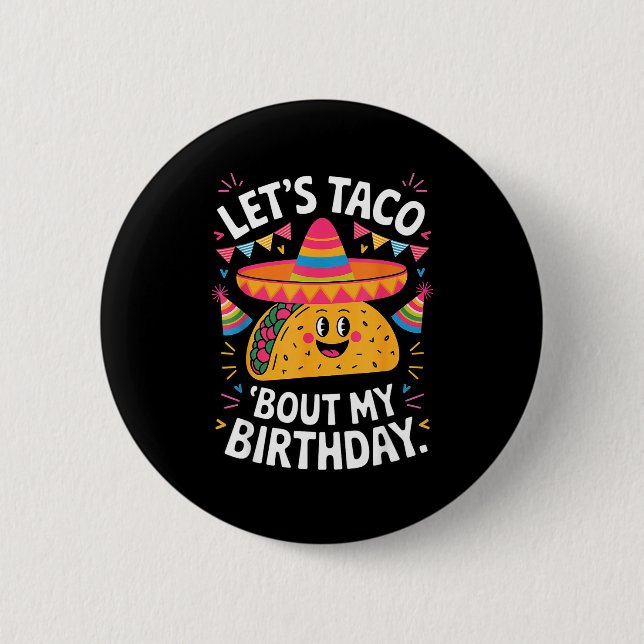 Låt oss taco prata om födelsedag rolig mexikansk f knapp (Framsida)