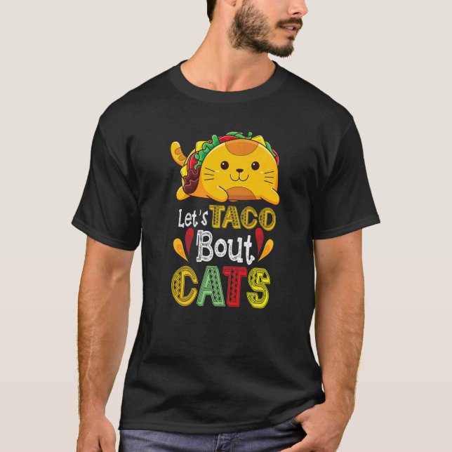Låt oss taco prata om katter Katt T Shirt (Framsida)