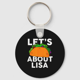 Låt oss taco prata om Lisa Namn Tröja Taco Present Nyckelring