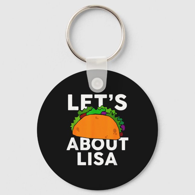 Låt oss taco prata om Lisa Namn Tröja Taco Present Nyckelring (Framsida)
