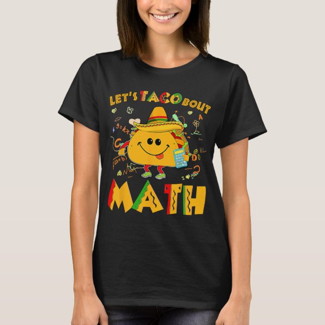 Låt oss taco prata om matematik Rolig Cinco De May T Shirt (Framsida)