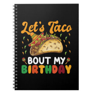 Låt oss taco prata om min födelsedag Cinco De Mayo Anteckningsbok